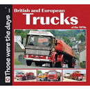 British and European Trucks of the 1970s Book