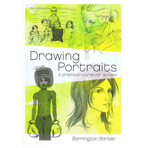 Drawing Portraits: A Practical Course for Artists