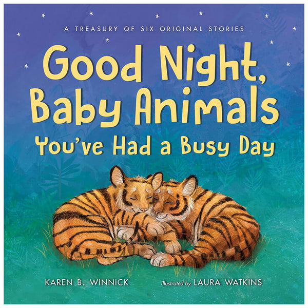 Good Night, Baby Animals You've Had a Busy Day Picture Book